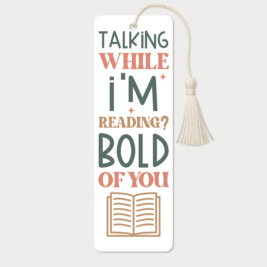 Bokmärke | Talking While I’m Reading? Bold of You
