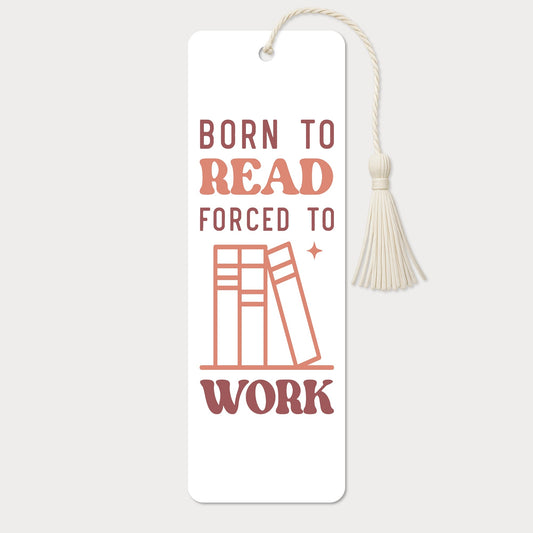 Bokmärke | Born to Read, Forced to Work