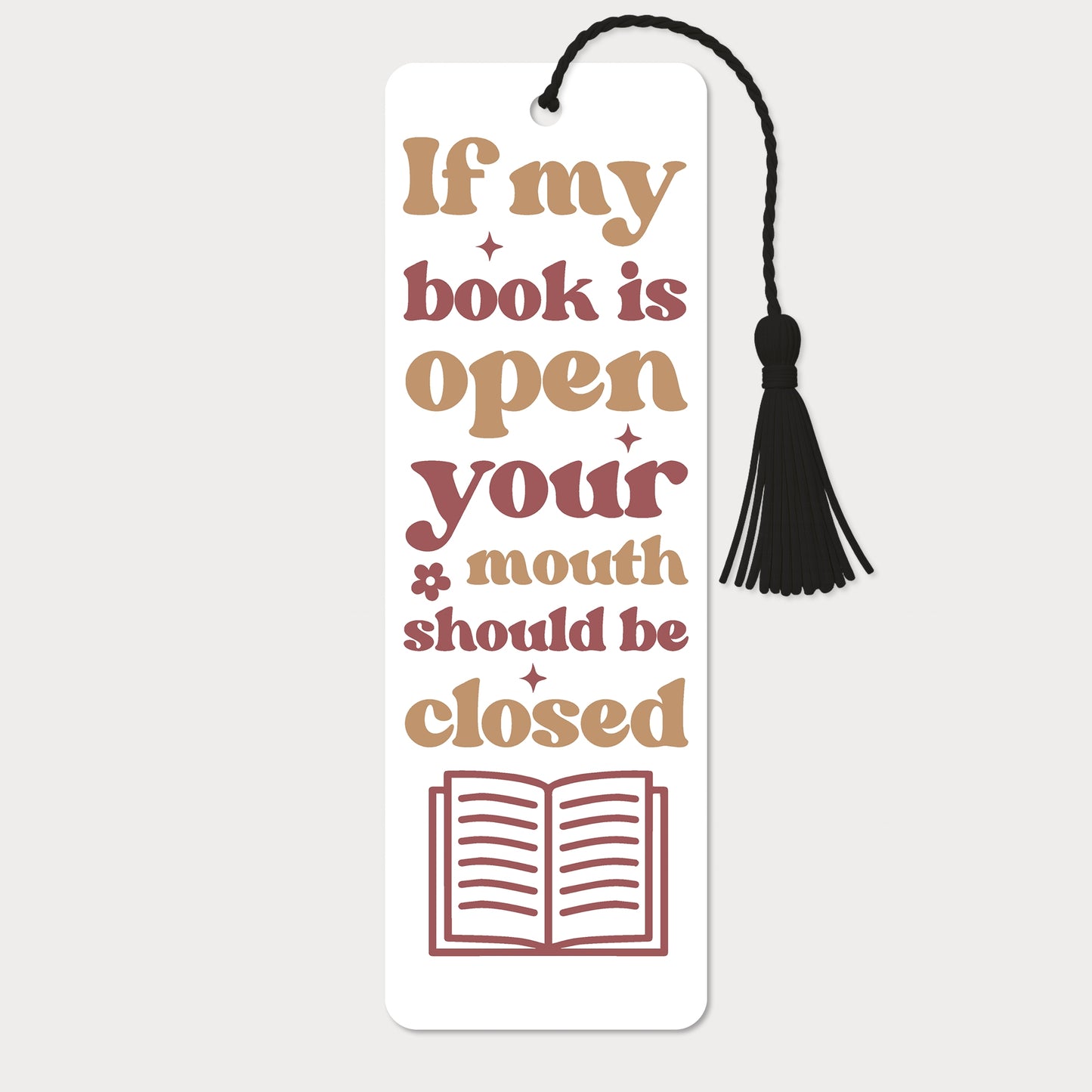 Bokmärke | If My Book Is Open, Your Mouth Should Be Closed