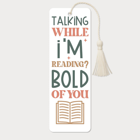 Bokmärke | Talking While I’m Reading? Bold of You