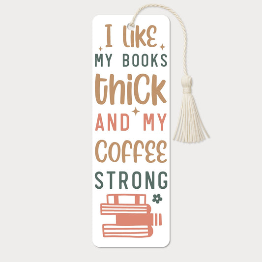 Bokmärke | I Like My Books Thick & My Coffee Strong