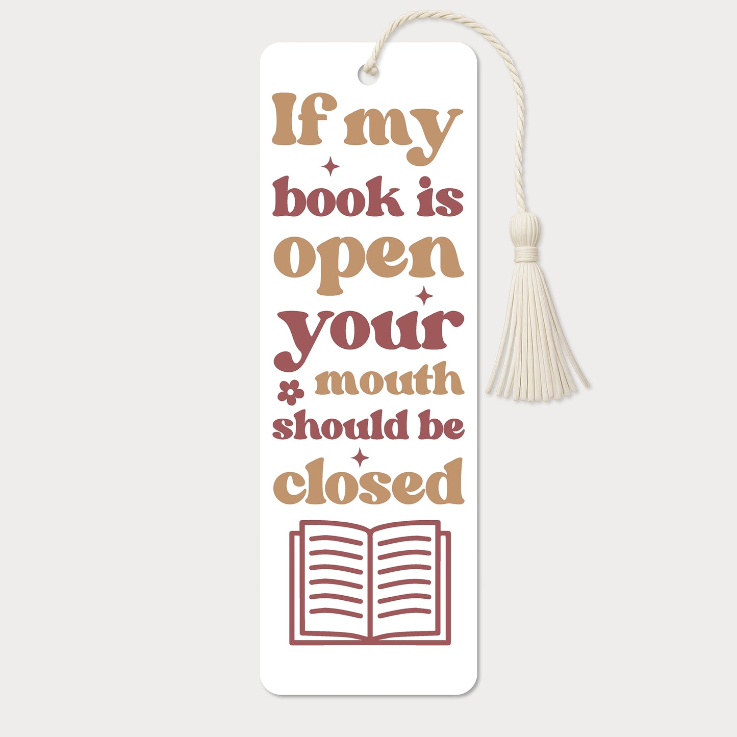 Bokmärke | If My Book Is Open, Your Mouth Should Be Closed