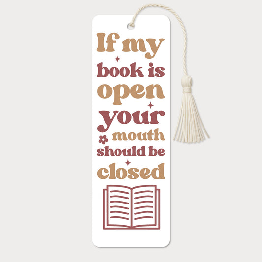 Bokmärke | If My Book Is Open, Your Mouth Should Be Closed