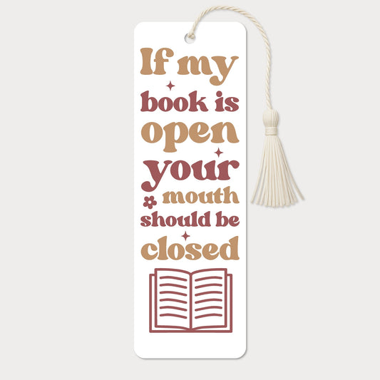 Bokmärke | If My Book Is Open, Your Mouth Should Be Closed